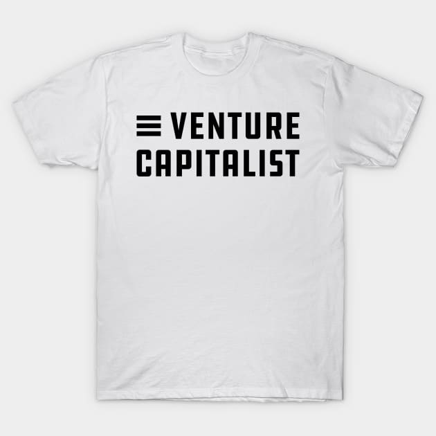 Venture Capitalist T-Shirt by KC Happy Shop